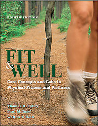 Fit & Well by Paul M. Insel, Thomas D. Fahey, Walton T. Roth (2008, Paperback)