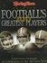 The Sporting News Selects Football's 100 Greatest Players by Carl Moritz, Dr. John Rawlings, Ron Smith (1999, Hardcover)