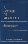 Course in Miracles by Foundation of Inner Peace (1992)