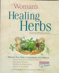 The Woman's Book of Healing Herbs by Prevention Health Books, Prevention Magazine Health Books, Sara Altshul O'Donnell, Sari Harrar (1999, Hardcover)