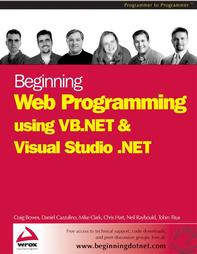 Beginning Web Programming Using Vb.Net & Visual Studio .Net by Chris Hart, Craig Bowes, Daniel Cazzulino, Mike Clark, Neil Raybould, Tobin Titus (2002, Paperback)