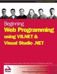 Beginning Web Programming Using Vb.Net & Visual Studio .Net by Chris Hart, Craig Bowes, Daniel Cazzulino, Mike Clark, Neil Raybould, Tobin Titus (2002, Paperback)
