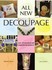Book: All New Decoupage Debora Morbin, Paperback