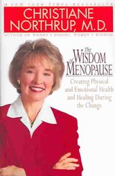 The Wisdom of Menopause by Christiane Northrup (2001, Hardcover, Reissue)