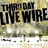 Live Wire [CD & DVD] by Third Day (CD, Nov-2004, Brentwood Records)