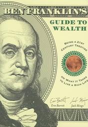 Ben Franklin's Guide to Wealth by Jack Mingo (2004, Paperback)