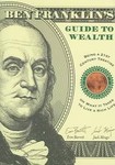 Ben Franklin's Guide to Wealth by Jack Mingo (2004, Paperback)