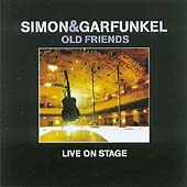 Simon & Garfunkel - Old Friends - Live On Stage (CD 2004)