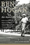 Ben Hogan by James Dodson (2005, Paperback, Reprint)