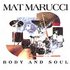 CD: Body and Soul Mat Marucci