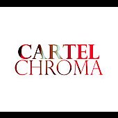 Chroma by Cartel (Punk) (CD, Sep-2005, The Militia Group)