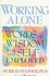 Book: Working Alone/Words of Wisdom for the Self-Employed Murray Felsher, Paperback