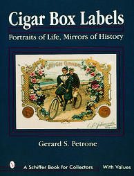 Cigar Box Labels by Gerard S. Petrone, Jerry Petrone (1998, Hardcover)
