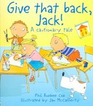 Give That Back, Jack! by Phil Roxbee Cox (2004, Paperback)