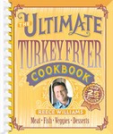 The Ultimate Turkey Fryer Cookbook (2004, Paperback, Spiral)