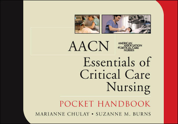 AACN Essentials Of Critical Care Nursing Pocket Handbook by Marianne Chulay (2005, Paperback, Spiral)