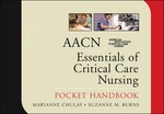 AACN Essentials Of Critical Care Nursing Pocket Handbook by Marianne Chulay (2005, Paperback, Spiral)