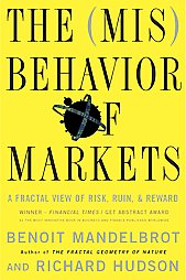 The (Mis) Behavior of Markets by Benoit Mandelbrot, Richard L. Hudson (2006, Paperback)
