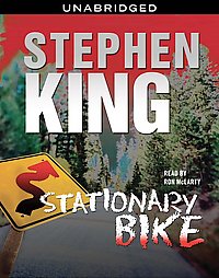 Stationary Bike by Stephen King (2006, Unabridged, Compact Disc)
