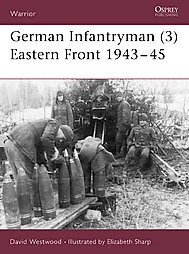 German Infantryman (3) Eastern Front 1943-45 by David Westwood (2005, Paperback)