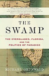 The Swamp by Michael Grunwald (2007, Paperback, Reprint)