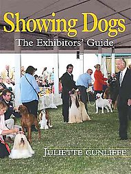 Showing Dogs by Juliette Cunliffe (2007, Hardcover)