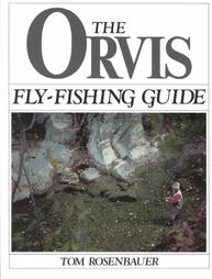 The Orvis Fly-Fishing Guide by Tom Rosenbauer (1988, Paperback)