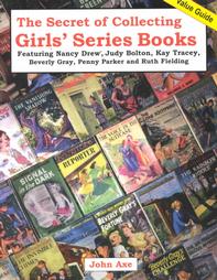 The Secret of Collecting Girls' Series Books by John Axe (2000, Paperback)