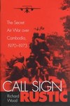 Call Sign Rustic by Richard Wood (2002, Hardcover)