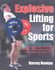 Explosive Lifting for Sports (2003, Package)