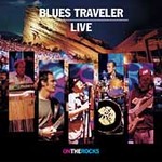 Live on the Rocks by Blues Traveler (CD, Jul-2004, Sanctuary USA)