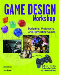 Game Design Workshop by Christopher Swain, Steven Hoffman, Tracy Fullerton (2004, Paperback)