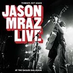 Tonight, Not Again: Jason Mraz Live at the Eagles Ballroom [CD & DVD] by Jason Mraz (CD, Aug-2004, Elektra Entertainment)