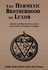 The Hermetic Brotherhood of Luxor by Christian Chanel, John Patrick Deveney, Joscelyn Godwin (1995)