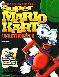 Super Mario Kart 64 Unauthorized Game Secrets by Nick Roberts (1997, Paperback)