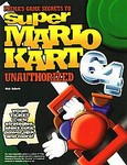 Super Mario Kart 64 Unauthorized Game Secrets by Nick Roberts (1997, Paperback)