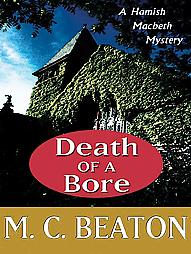 Death of a Bore by Marion Chesney (2005, Hardcover, Large Print)
