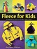 Book: Fleece for Kids Mary Emery Vollertsen, Paperback