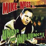 Under the Influences by Mike Ness (CD, Nov-1999, Time Bomb Recordings)