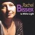 In White Light by Rachel Bissex (CD, Jun-2004, One Take Music)