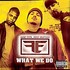CD: What We Do [PA] - F.E. (Fuck Everybody)