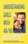 Understanding Girls With Attention Deficit Hyperactivity Disorder by Ellen Littman, Kathleen G. Nadeau, Patricia O. Quinn (1999, Paperback)
