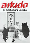 Aikido by Kisshomaru Ueshiba (1985, Paperback)