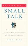 Fine Art of Small Talk by Debra Fine (2005, Hardcover)