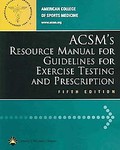 ACSM's Resource Manual For Guidelines For Exercise Testing and Prescription by American College of Sports Medicine, Carol Ewing Garber Ph.D., Kimberly A. Bonzheim, Stephen C. Glass Ph.D. (2005, Paperback)