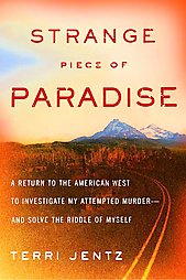 Strange Piece of Paradise by Terri Jentz (2006, Hardcover)