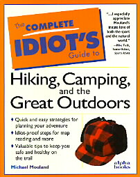 The Complete Idiot's Guide to Hiking, Camping, and the Great Outdoors by Michael Mouland (1996)