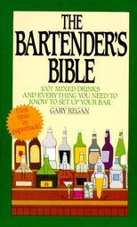 The Bartender's Bible by Gary Regan (1997, Paperback, Reissue)