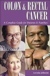 Colon & Rectal Cancer by Lorraine Johnston (1999, Paperback)