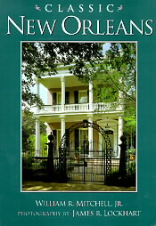 Classic New Orleans by James R. Lockhart, William R. Mitchell (1993, Hardcover)